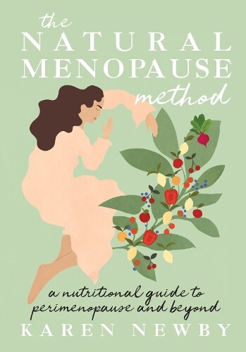 Karen Newby The Natural Menopause Method (Copertina rigida)