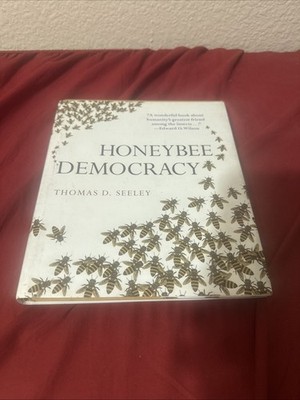 Honeybee Democracy Thomas D. Seeley