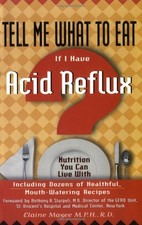 TELL ME WHAT TO EAT IF I HAVE ACID REFLUX: NUTRITION YOU By Elaine Magee **NEW**