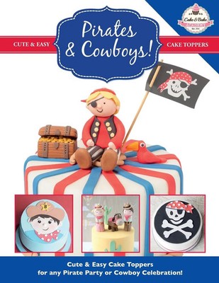 Pirates & Cowboys! Cute & Easy Cake Toppers for any Pirate Party or Cowboy...