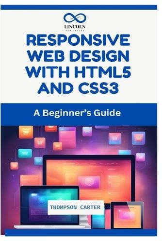 Thompson Carter Responsive Web Design with HTML5 and CSS3 (Paperback)