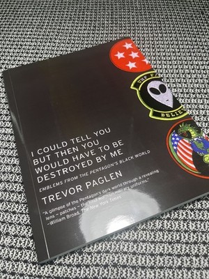Trevor Paglen I Could Tell You but Then You Would Have to Be Destroyed by Me Pb