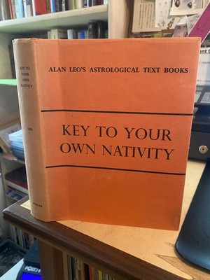 Alan Leo: Key to Your Own Nativity: Analytical Readings of Every Position 1973 H
