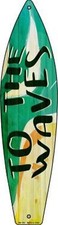 To The Waves Surfboard Metal Sign 17" x 4.5" Beach Surfing Wall Decor NWT