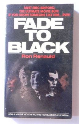 FADE TO BLACK : RON RENAULD : PINNACLE : 1980 : MOVIE ADAPTATION : SEE PHOTO'S