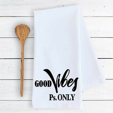 kitchen bathroom towels Good vibes PS only funny dish drying cloth