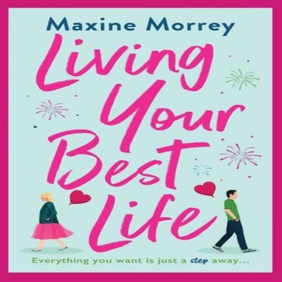 Living Your Best Life Maxine Morrey Paperback Boldwood Books Ltd
