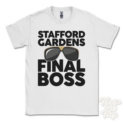 STAFFORD GARDENS FINAL BOSS T-SHIRT funny xmas gift horncastle east lindsey