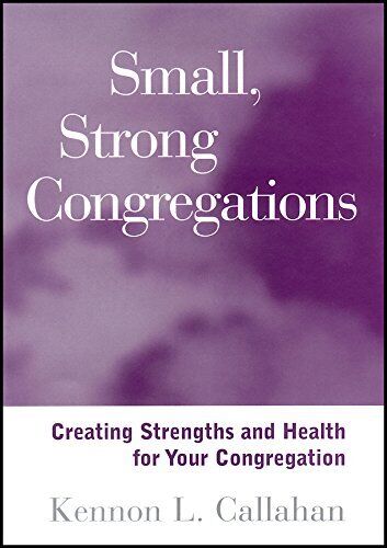 Small Strong Congregations: Creating Strengths and Health for Your Congregation - Picture 1 of 7