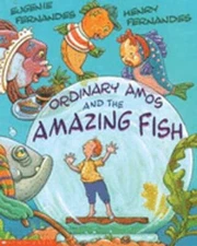 Ordinary Amos and the Amazing Fish by Eugenie Fernandes: Used
