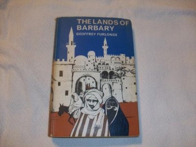 THE LANDS OF BARBARY - Geoffrey Furlonge