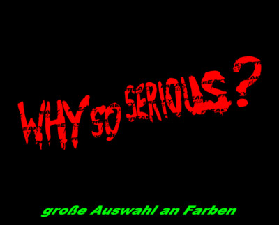 Why so Serious 30cm Schriftzug Aufkleber Auto Wand Sticker Joker JDM