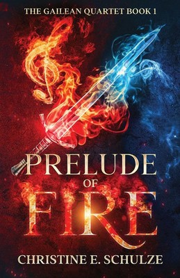 Prelude of Fire | Christine E. Schulze | Taschenbuch | The Gailean Quartet