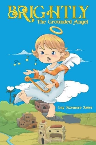 Gay Sizemore Sauer Brightly, The Grounded Angel (taschenbuch)