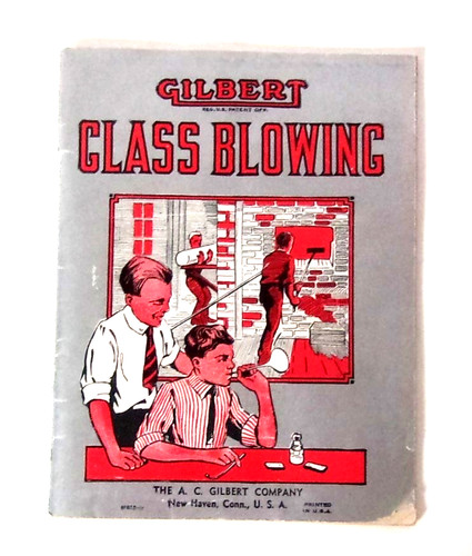 1909 AC Gilbert Co GLASS BLOWING Booklet