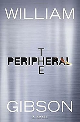 The Peripheral Hardcover William Gibson