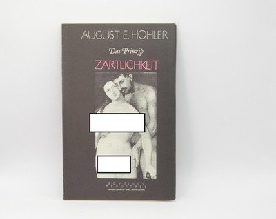 Das Prinzip Zärtlichkeit Steine zu einem Mosaik August E. Höhler Philosophiebuch