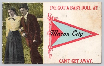 Vintage Postcard I've Got A BABY DOLL  At MASON CITY IOWA IA 1900s Penant Flag