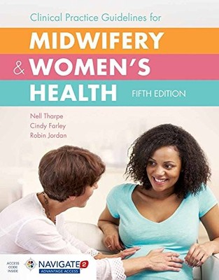 CLINICAL PRACTICE GUIDELINES FOR MIDWIFERY & WOMEN'S By Nell L. Tharpe & Cindy