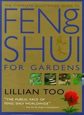 The Complete Illustrated Guide to Feng Shui for Gardens Hardcover