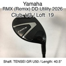 Yamaha RMX Remix DD Utility 2026 U3 Hybrid 19 40.5" TENSEI GR U50 Stiff Right