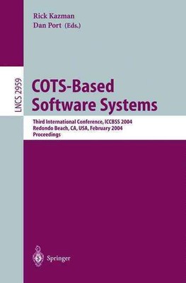 COTS-Based Software Systems: Third International Conference, ICCBSS 2004, Redond