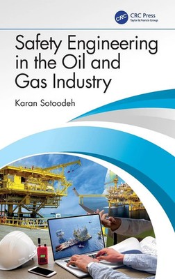 Karan Sotoodeh | Safety Engineering in the Oil and Gas Industry | Buch (2023)