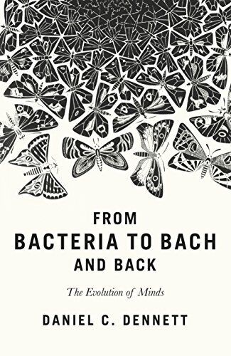 From Bacteria to Bach and Back: The..., Dennett, Daniel - Picture 1 of 2