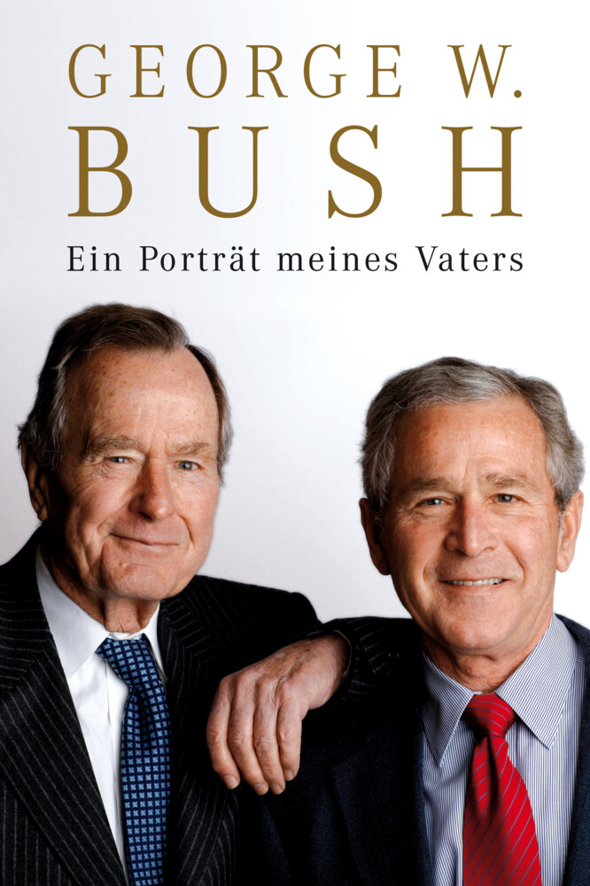 Thumbnail - George W. Bush | Ein Porträt Meines Vaters | Buch | Deutsch (2015) |