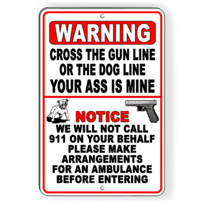 Cross The Dog Or Gun Line Your Ass Is Mine Metal Sign security