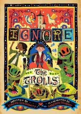 Jordan Gershowitz Sandhya Prabhat Ignore the Trolls (Gebundene Ausgabe)