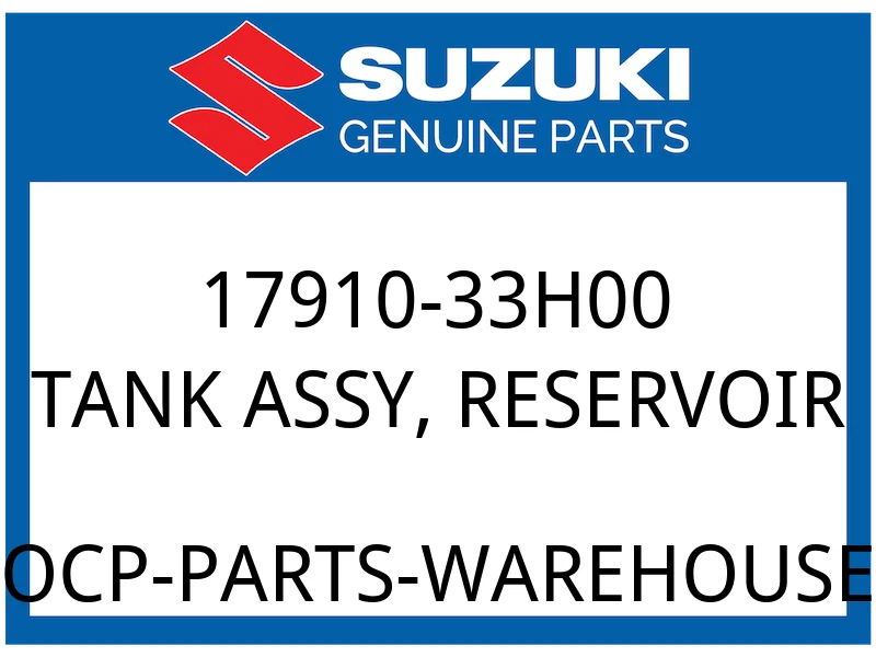 Suzuki OEM Part 17910-33H00 TANK ASSY, RESERVOIR