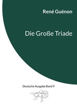 Die Große Triade | Deutsche Ausgabe Band 9 | René Guénon | Taschenbuch | 208 S.