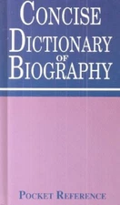 Concise Dictionary of Biography By Edwin Moore