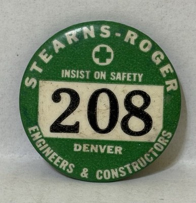 Vintage STEARNS ROGER Engineer Constructor EMPLOYEE BADGE Button DENVER COLORADO