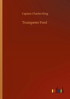 Captain Charles King | Trumpeter Fred | Taschenbuch | Englisch (2020) | 60 S.