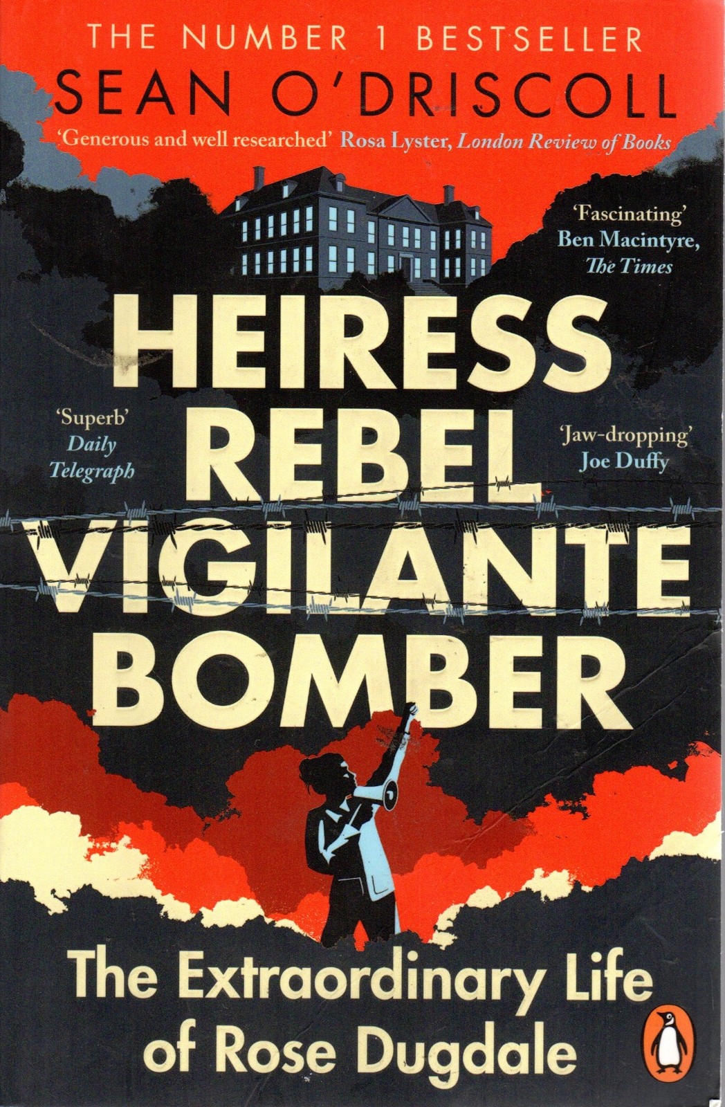 Heiress, Rebel, Vigilante, Bomber: The Extraord... - Sean O'Driscoll - Good -...