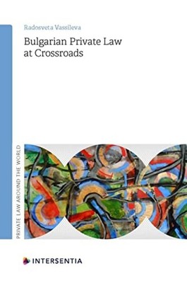 Bulgarian Private Law at Crossroads (Private Law Around - Paperback NEW Dejong,