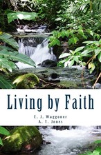 Living by Faith - paperback Waggoner, E. J.|Jones, A. T.