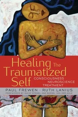 Healing the Traumatized Self | Consciousness, Neuroscience, Treatment | Englisch