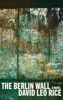 David Leo Rice | The Berlin Wall | Taschenbuch | Englisch (2024) | Whiskey Tit