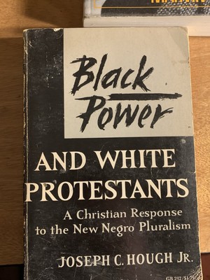 Black Power and White Protestants : A Christian Response to the New Negro Plural