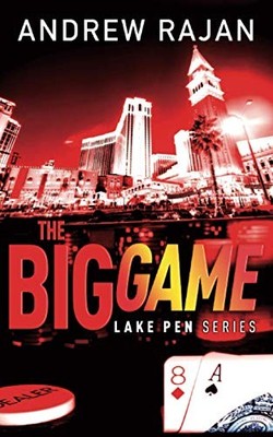The Big Game: 2 (Lake Pen Series), Rajan, Andrew