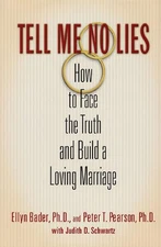 Tell Me No Lies: How to Face the Truth and Build a Loving Marriage