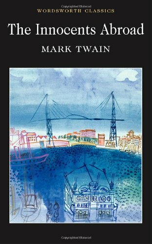 The Innocents Abroad (Wordsworth Classics)-Mark Twain, Stuart Hutchinson, Dr Ke