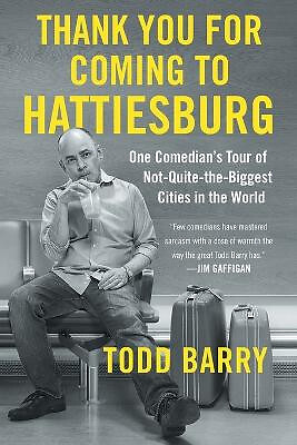 Thank You for Coming to Hattiesburg: One Comedians Tour of Not Quite The Bigg...
