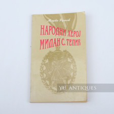 Book About Last Yugoslavia National Hero Medal Bearer Milan S. Tepic