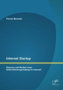 Internet Startup: Chancen und Risiken einer Unterne... | Buch | Zustand sehr gut