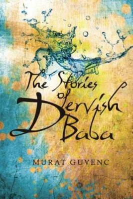 The Stories Of Dervish Baba