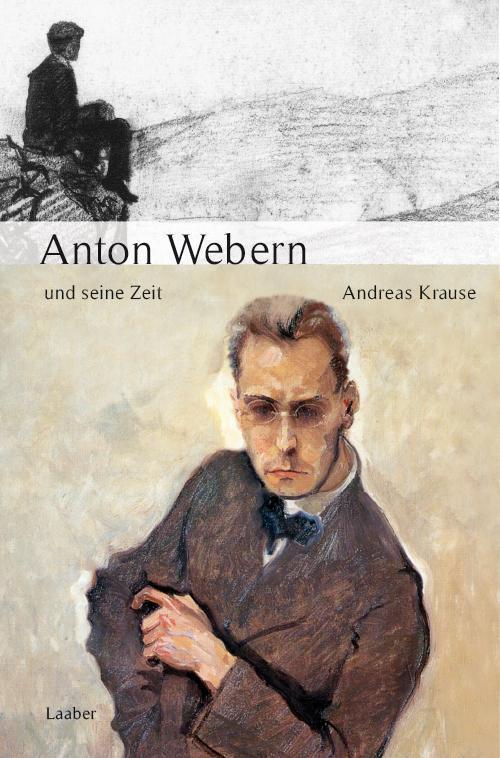 Thumbnail - Anton Webern Und Seine Zeit | Andreas Krause | Deutsch | Buch | 374 S.